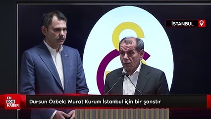 Dursun Özbek: Murat Kurum İstanbul için bir şanstır