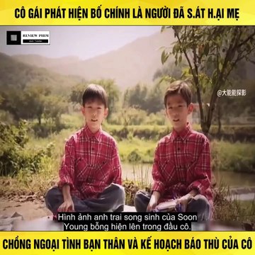 Review Phim - Cô Gái Phát Hiện Bố Chính Là Người Sát Hại Mẹ, Chồng Thì Ngoại Tình Với Bạn Thân Và Kế Hoạch Báo Thù Của Cô