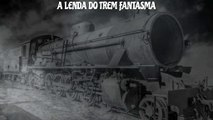 A LENDA DO TREM FANTASMA #assombração #historiasantigas #historiascontadas