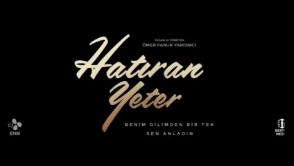 Hatıran Yeter | Teaser 2