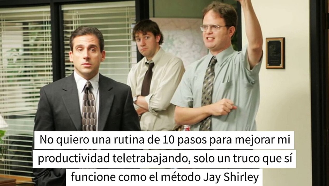 No quiero una rutina de 10 pasos para mejorar mi productividad teletrabajando, solo un truco que sí funcione como el método Jay Shirley