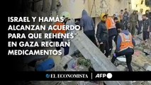 Israel y Hamás alcanzan acuerdo para que rehenes en Gaza reciban medicamentos