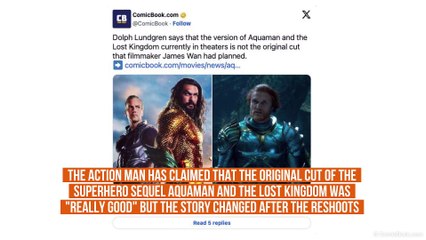 Dolph Lundgren disappointed with final cut of Aquaman 2