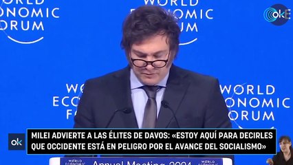 Milei advierte a las élites de Davos: «Estoy aquí para decirles que Occidente está en peligro por el avance del socialismo»