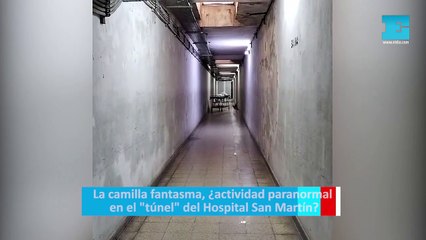Viral: la camilla fantasma, ¿actividad paranormal en el "túnel" del Hospital San Martín?