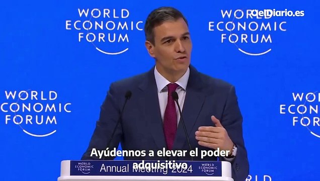 Sánchez pide en Davos a los empresarios que “se impliquen” en “elevar el poder adquisitivo de los trabajadores”