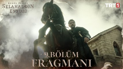 Kudüs Fatihi Selahaddin Eyyubi 9. Bölüm Fragmanı