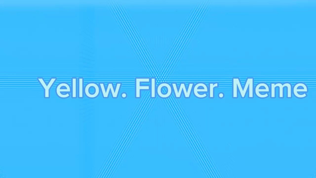 Remake yellow flower meme