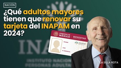 ¿Qué #adultosmayores tienen que #renovar su #tarjeta del #inapam en #2024 ? Estas son las razones