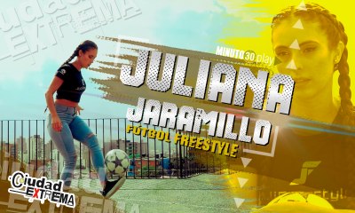 Ciudad Extrema. Juliana Jaramillo, Fútbol Freestyle
