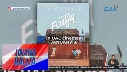2023 MMFF Best Picture "Firefly," mapapanood sa ilang sinehan sa U.A.E. simula ngayong araw | UB