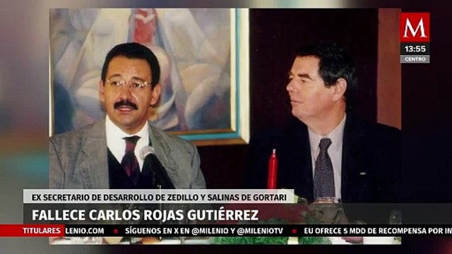 Fallece Carlos Rojas Gutiérrez, ex secretario de Desarrollo de Zedillo y Salinas de Gortari