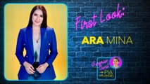 First Look - Ara Mina | Surprise Guest with Pia Arcangel
