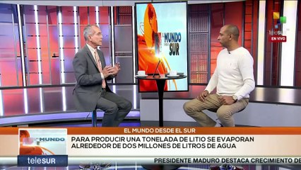 El Mundo desde el Sur 17-1: Rivero aborda la relevancia del litio en Latinoamérica