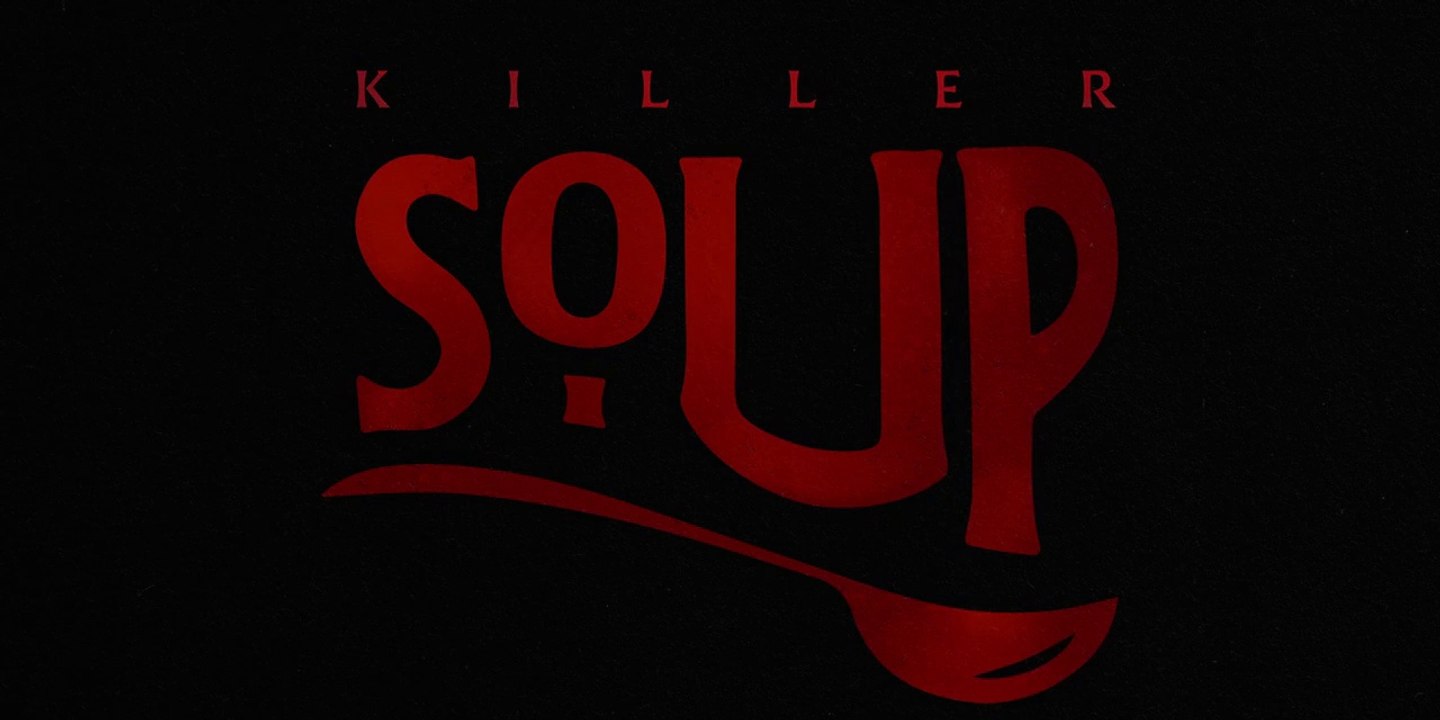 Killer Soup E8 Web Series