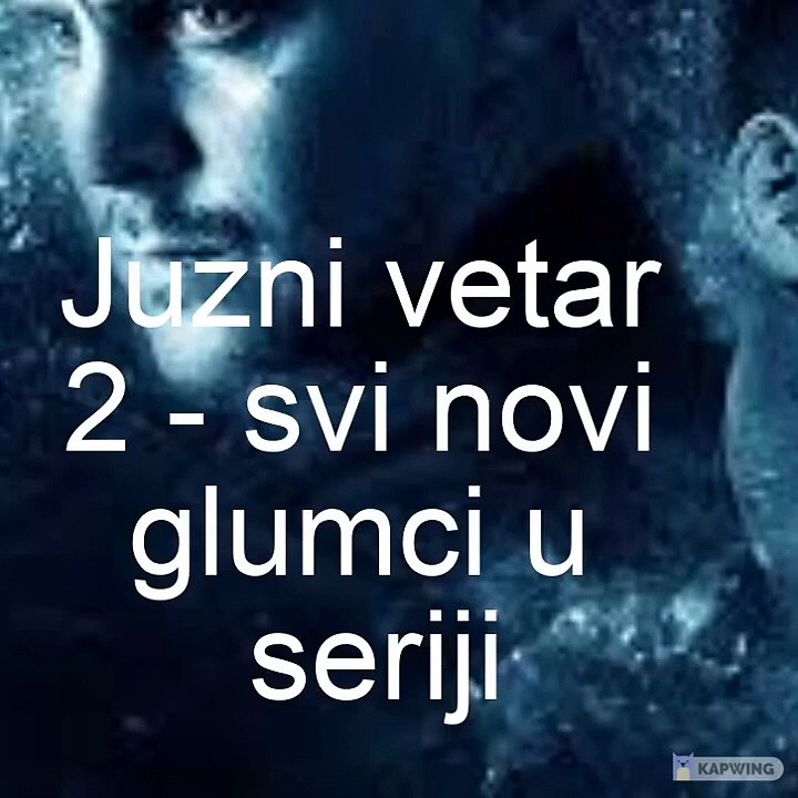 JUZNI VETAR 2 (SERIJA) - Evo KOJI GLUMCI ce biti u NASTAVKU SERIJE!