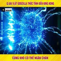 Review Phim - Q.uái v.ật Godzilla thức tỉnh đến King Kong cũng khó có thể ngăn chặn.