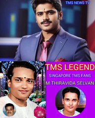 டிஎம்எஸ் ஐயாவை பற்றி முக்கிய செய்தி SINGAPORE TMS FANS M.THIRAVIDA SELVAN SINGAPORE ..
