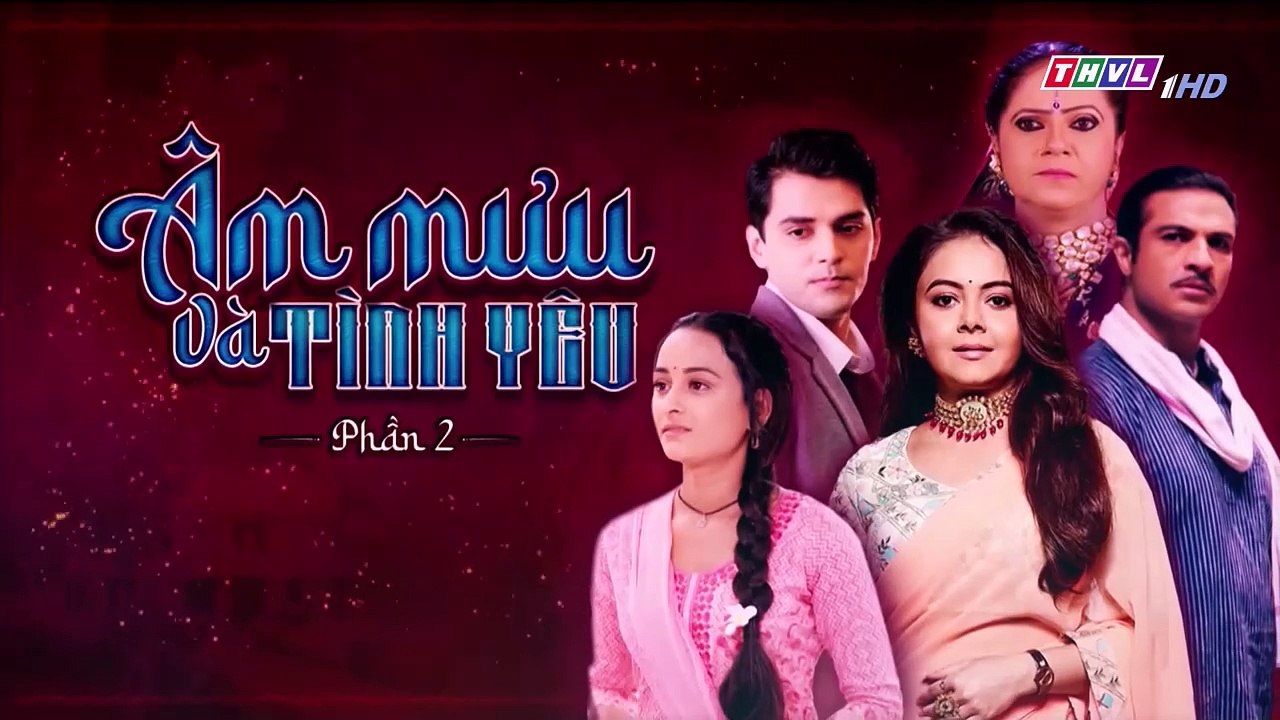 ÂM MƯU VÀ TÌNH YÊU - PHẦN 2 - TẬP 132 - XEM PHAN 2 PHIM AM MUU VA TINH YEU P2 - TAP 133