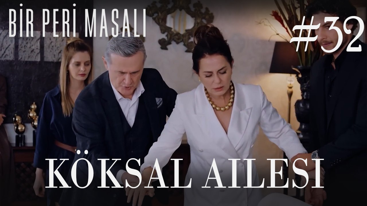 Köksal Ailesi #32