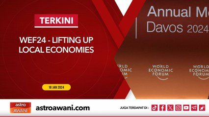 [TERKINI] WEF24 - Lifting Up Local Economies
