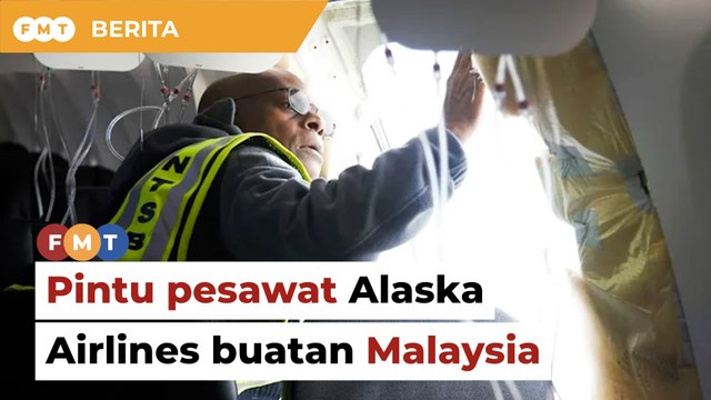 NTSB sah pintu pesawat Alaska Airlines tercabut buatan Malaysia