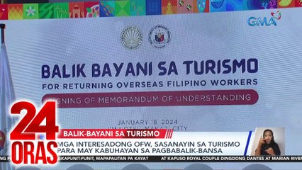 Mga interesadong OFW, sasanayin sa turismo para may kabuhayan sa pagbabalik-bansa | 24 Oras