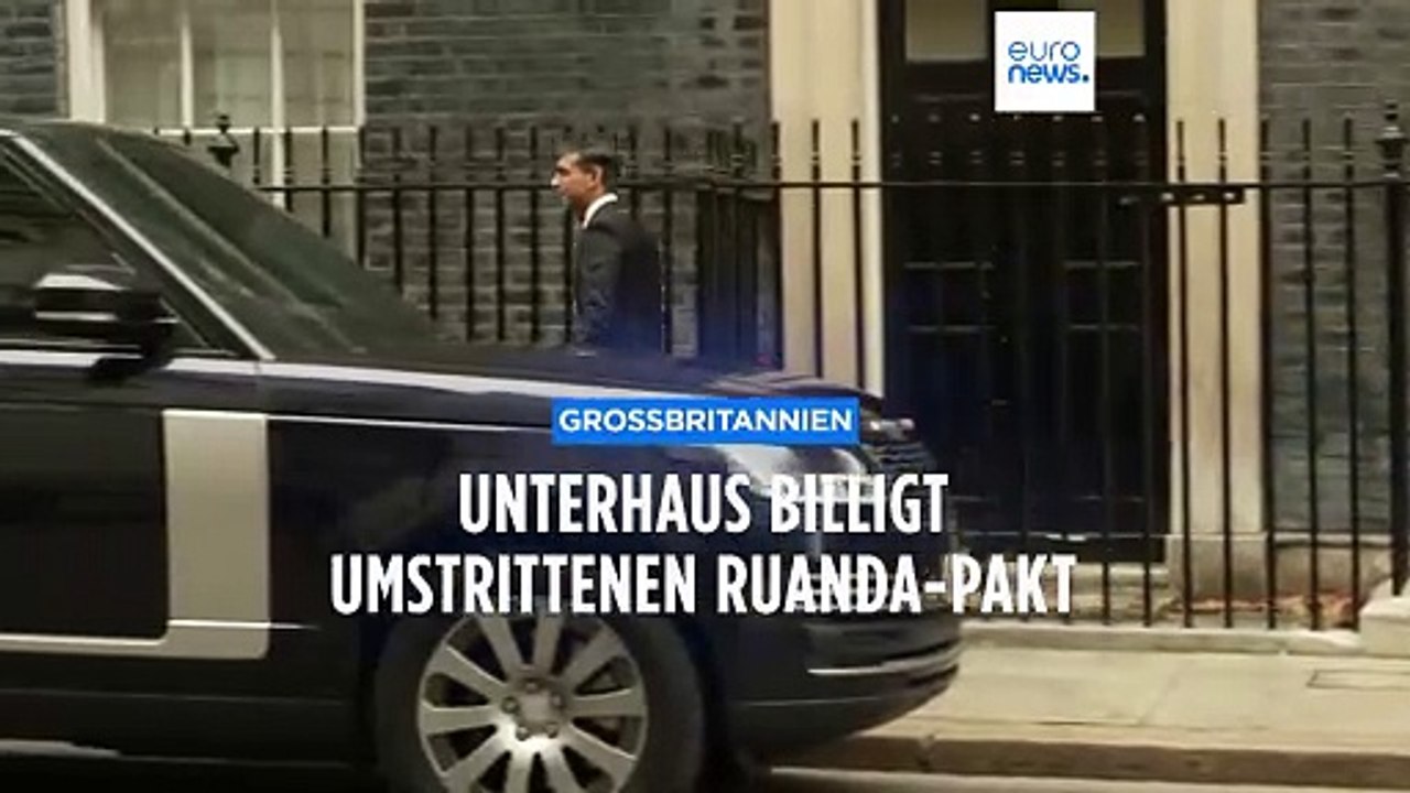 Britisches Unterhaus stimmt für umstrittene Abschiebungen nach Ruanda