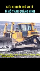 Siêu xe quái thú 20 tỷ tại mỏ than Quảng Ninh