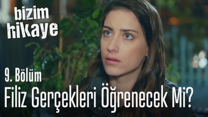 Filiz gerçekleri öğrenecek mi? - Bizim Hikaye 9. Bölüm