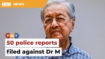 PKR lodges 50 police reports against Dr Mahathir