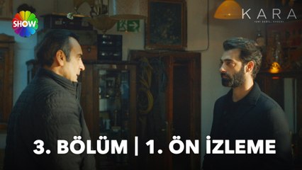 Kara 3. Bölüm 1. Ön İzleme | "Canını sıkma harami, lafını bilmez bu ahali..."