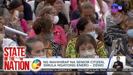 Pensyon ng mahihirap na senior citizen,dodoble simula ngayong enero -- DSWD | SONA