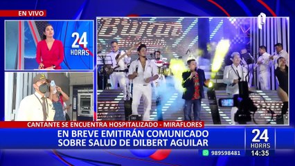 Dilbert Aguilar: Médicos emitirán pronunciamiento sobre el estado de salud del cantante