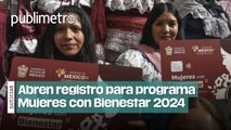 ¡Atención! Abren registro para el programa Mujeres con Bienestar