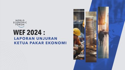 [INFOGRAFIK] WEF 2024 : 10 laporan unjuran ketua pakar ekonomi