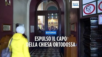 Télécharger la video: L'Estonia espelle il capo della Chiesa ortodossa russa: sostiene la guerra, dovrà lasciare il Paese