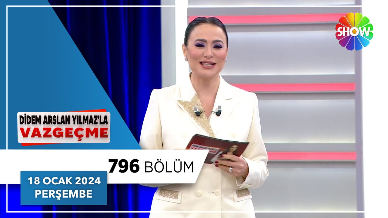 Didem Arslan Yılmaz'la Vazgeçme 796. Bölüm - 18 Ocak 2024