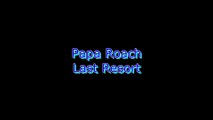 PAPA ROACH - LAST RESORT (LYRIC VIDEO PERFORMED BY JEFF LUPUS)