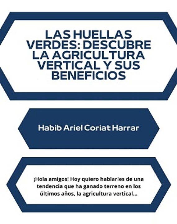 |HABIB ARIEL CORIAT HARRAR | DESCUBRE LA AGRICULTURA VERTICAL Y SUS BENEFICIOS (PARTE 1) (@HABIBARIELC)