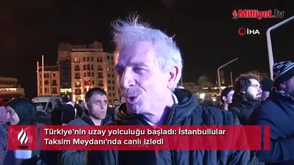 Türkiye'nin uzay yolculuğu: Taksim Meydanı'nda canlı izlediler