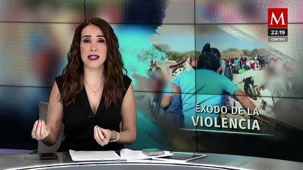 Familias huyen por ser asediadas por grupos criminales en Chiapas