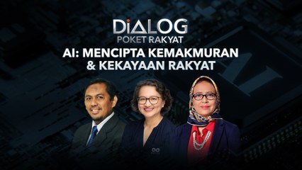 Dialog Poket Rakyat: AI - Mencipta Kemakmuran & Kekayaan Rakyat