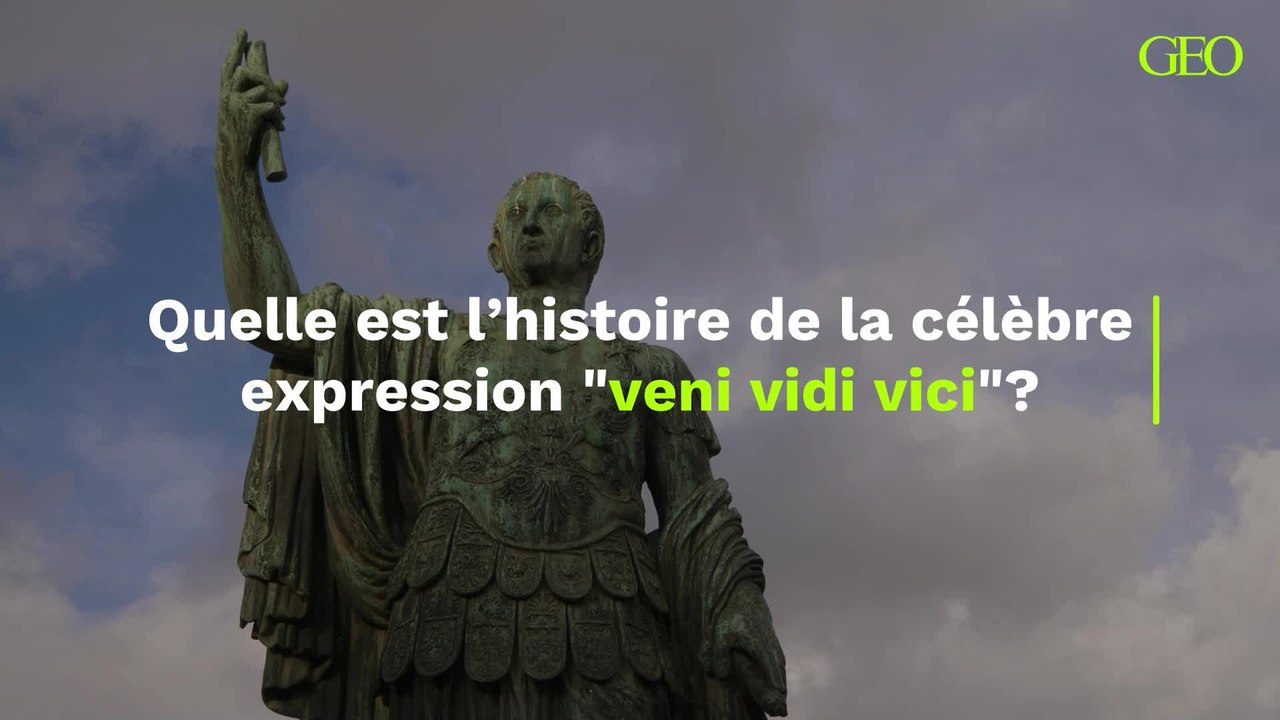 Quelle est l’histoire de la célèbre expression "veni vidi vici" ?