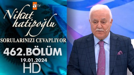 Nihat Hatipoğlu Sorularınızı Cevaplıyor 462. Bölüm | 19 Ocak 2024