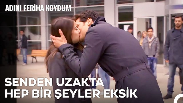 Dinle Feriha, Konuş Feriha Bir De Öpüş Feriha - Adını Feriha Koydum 36. Bölüm