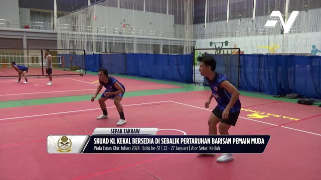 Skuad Takraw KL sudah sedia mencabar Piala Emas Khir Johari bermula 22 hingga 27 Januari ini