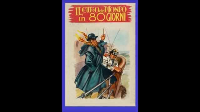 IL GIRO DEL MONDO IN 80 GIORNI -PARTE 2