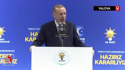 Cumhurbaşkanı Erdoğan: Ey CHP sizin gidecek yeriniz yok