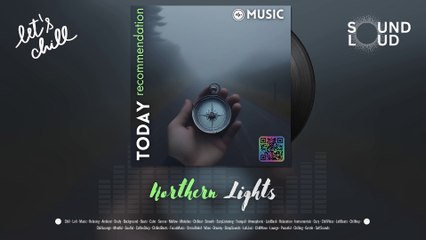 Northern Lights | SoundLoud Music - Chill Lofi